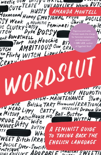 Wordslut : A Feminist Guide to Taking Back the English Language, EPUB eBook