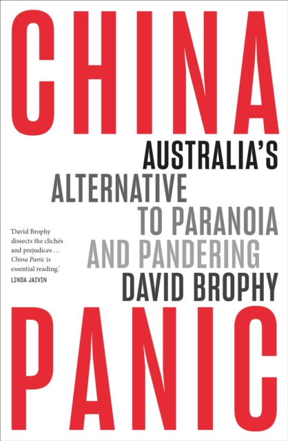 China Panic : Australia's Alternative to Paranoia and Pandering, EPUB eBook