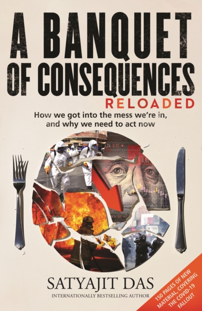 A Banquet of Consequences RELOADED : How we got into the mess we're in, and why we need to act now, EPUB eBook