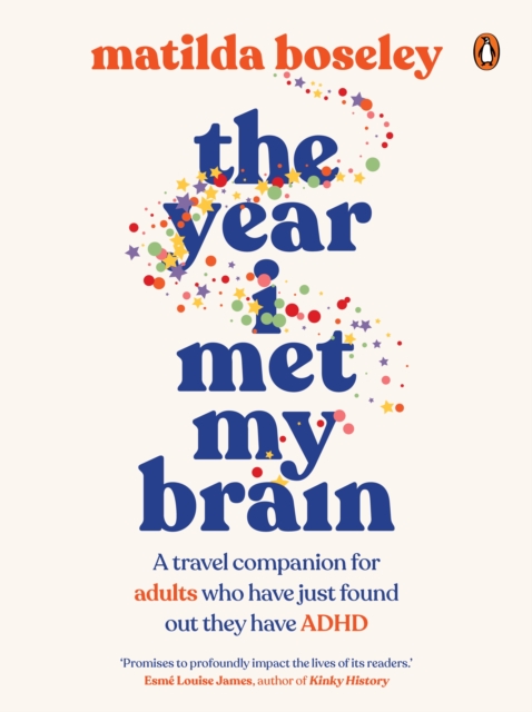 The Year I Met My Brain : A travel companion for adults who have just found out they have ADHD, EPUB eBook