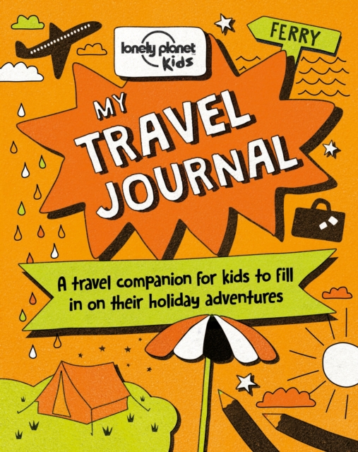 Lonely Planet Kids My Travel Journal, Hardback Book