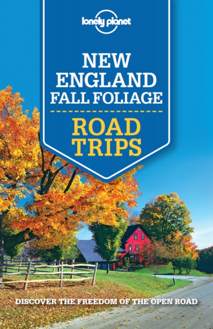 Lonely Planet New England Fall Foliage Road Trips, EPUB eBook