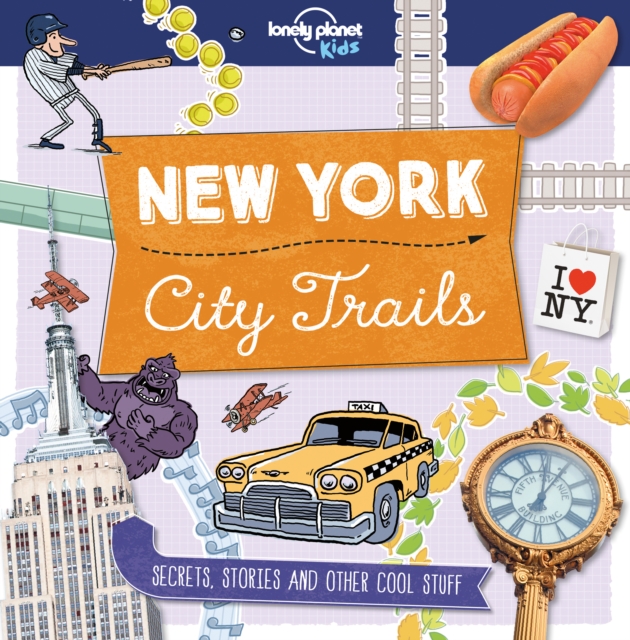 Lonely Planet Kids City Trails - New York, Paperback / softback Book