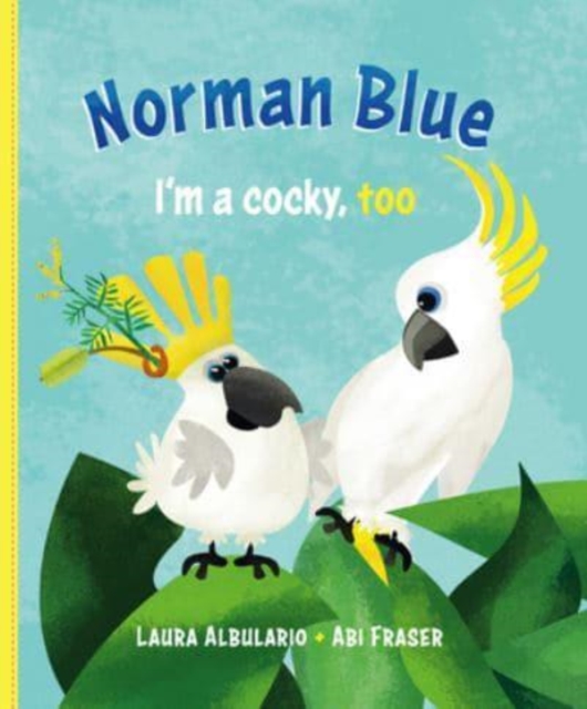 Norman Blue : I'm a Cocky, Too, Hardback Book