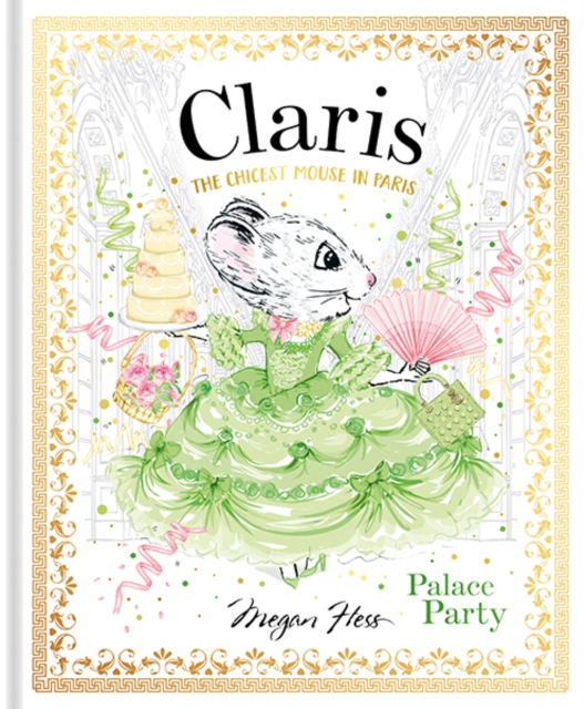 Claris: Palace Party : The Chicest Mouse in Paris Volume 5, Hardback Book