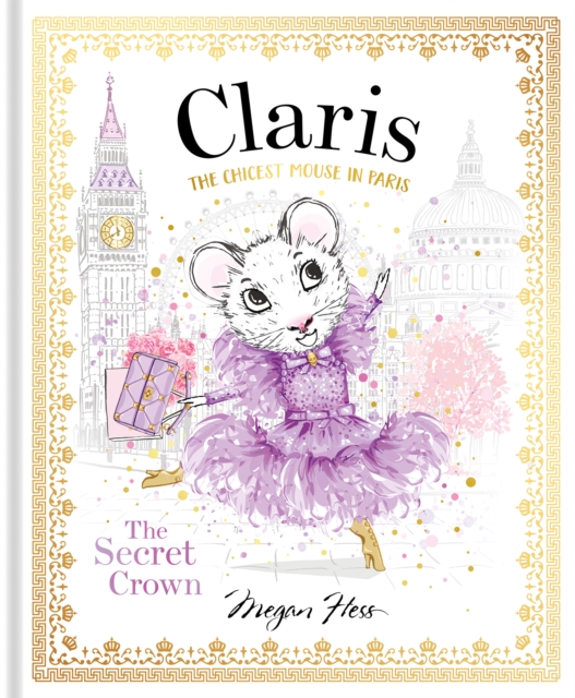 Claris: The Secret Crown : The Chicest Mouse in Paris Volume 6, Hardback Book