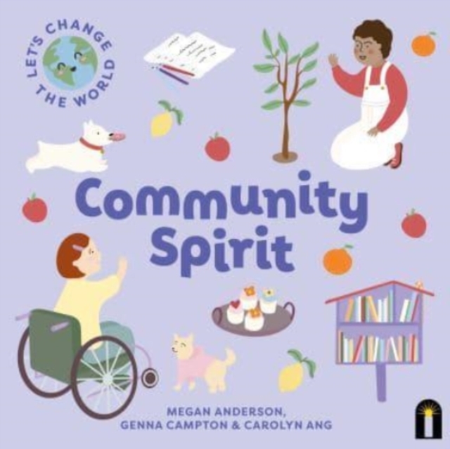 Let's Change the World: Community Spirit : Volume 4, Board book Book