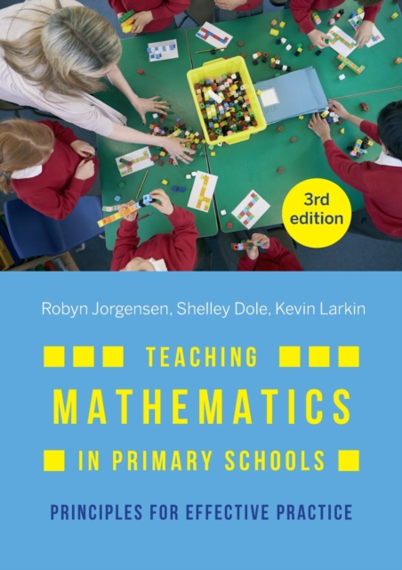 Teaching Mathematics in Primary Schools : Principles for effective practice, Paperback / softback Book