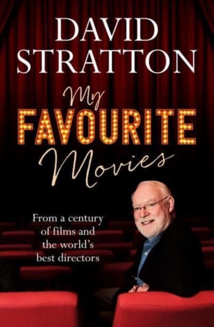 My Favourite Movies : From a century of films and the world's best directors, Paperback / softback Book