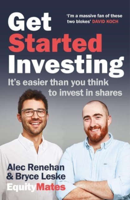 Get Started Investing : It's easier than you think to invest in shares, Paperback / softback Book