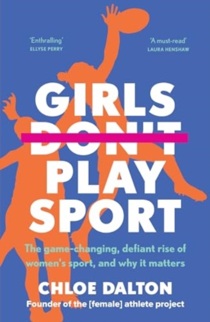 Girls Don't Play Sport, Paperback / softback Book