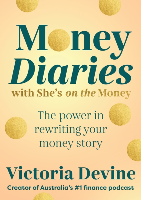 Money Diaries with She's on the Money : The power in rewriting your money story, EPUB eBook