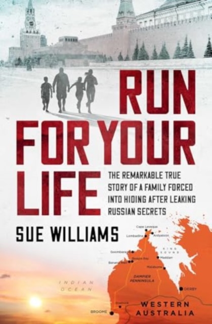 Run For Your Life : The remarkable true story of a family forced into hiding after leaking Russian secrets, Paperback / softback Book