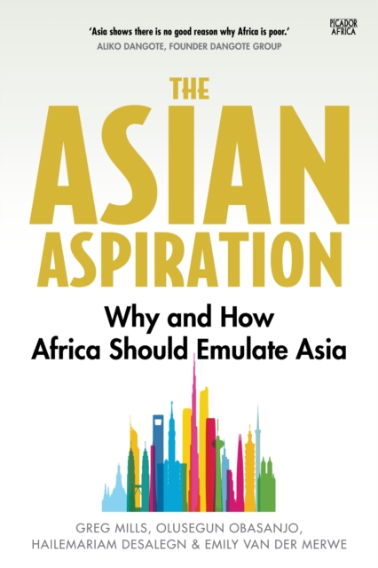 The Asian Aspiration : Why and How Africa Should Emulate Asia, EPUB eBook