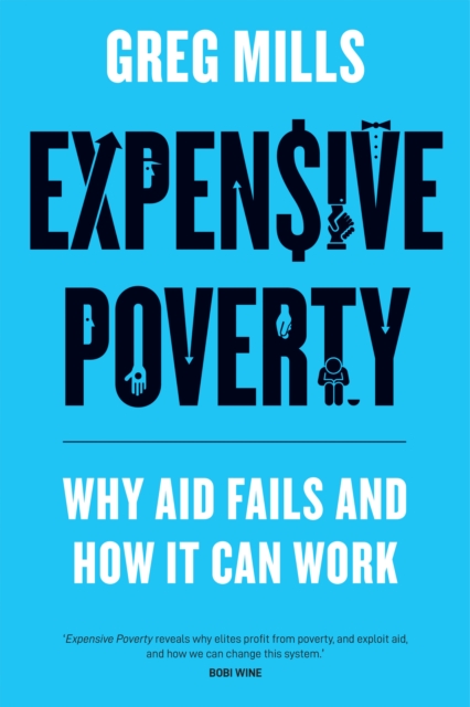 Expensive Poverty : Why Aid Fails and How It Can Work, EPUB eBook