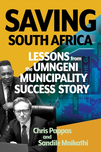 Saving South Africa : Lessons from the uMngeni Municipality Success Story, EPUB eBook