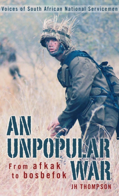 An Unpopular War : From afkak to bosbefok, PDF eBook
