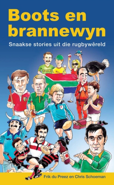 Boots en Brannewyn : Snaakse Stories uit die Rugbywereld, EPUB eBook