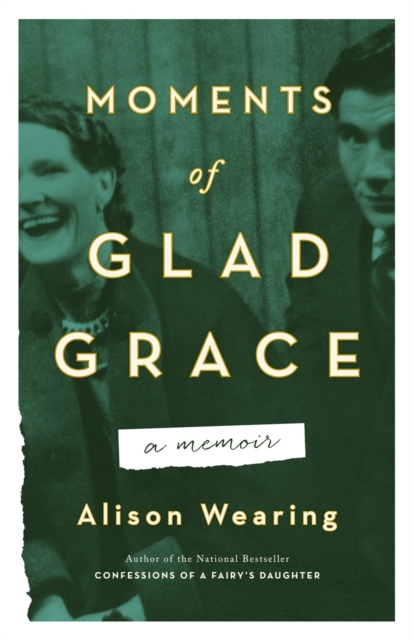 Moments Of Glad Grace : A Memoir, Paperback / softback Book