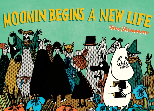 Moomin Begins a New Life, Paperback / softback Book