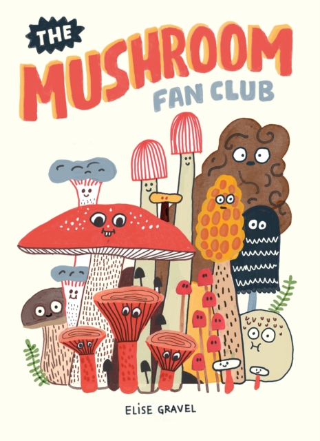 The Mushroom Fan Club, Hardback Book
