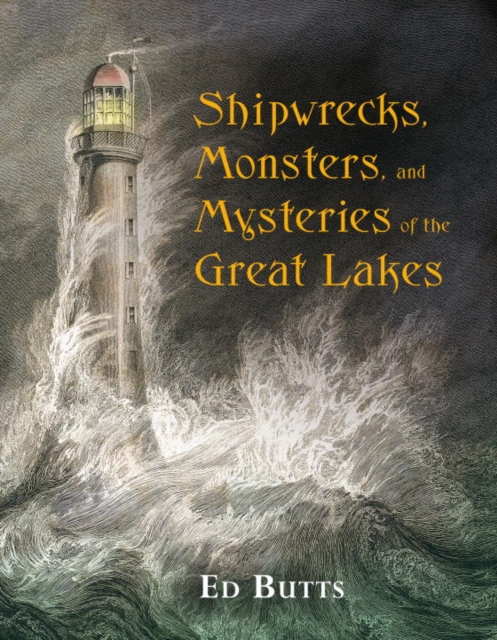 Shipwrecks, Monsters, and Mysteries of the Great Lakes, EPUB eBook