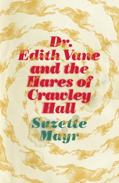 Dr. Edith Vane and the Hares of Crawley Hall, PDF eBook