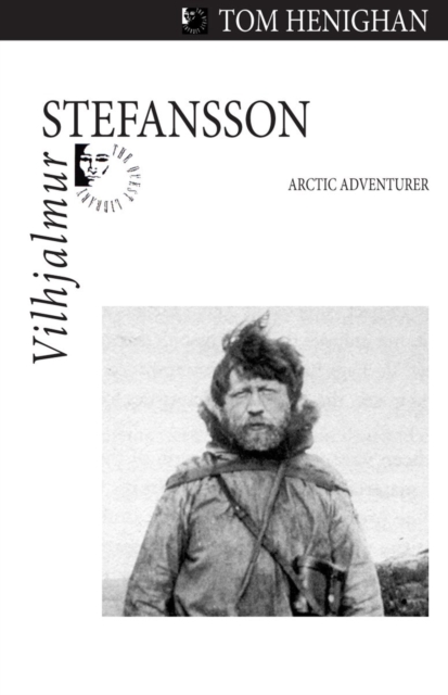 Vilhjalmur Stefansson : Arctic Adventurer, PDF eBook