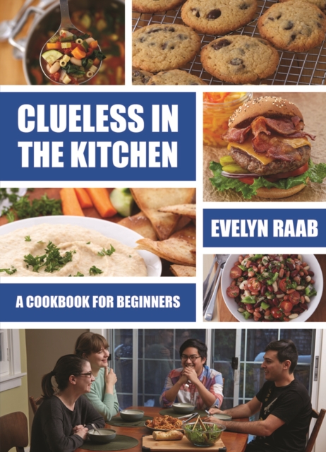 Clueless in the Kitchen: Cooking for Beginners, Paperback / softback Book