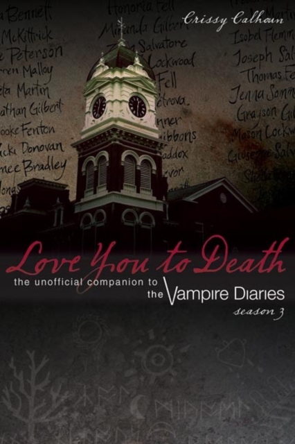 Love You To Death - Season 3 : The Unofficial Companion to The Vampire Diaries, PDF eBook