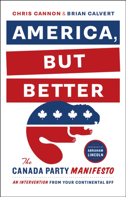 America, But Better : The Canada Party Manifesto, EPUB eBook