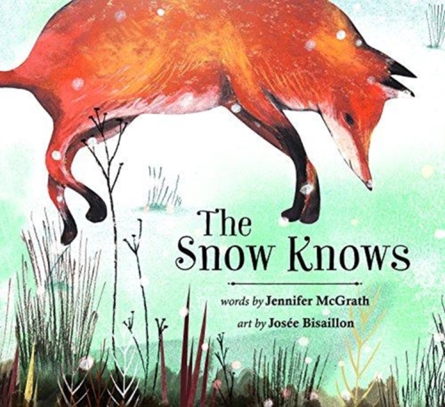 The Snow Knows, Hardback Book