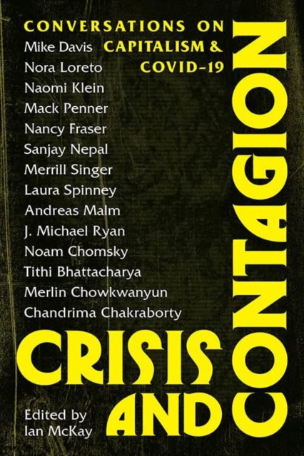 Crisis and Contagion : Conversations on Capitalism and Covid-19, Paperback / softback Book