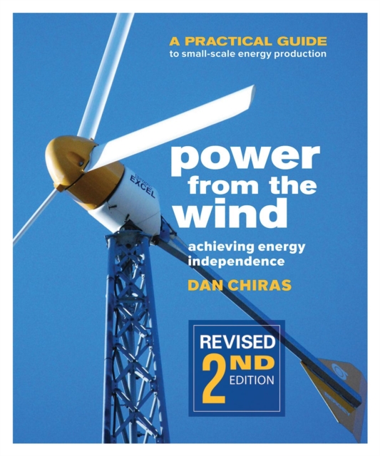 Power from the Wind - 2nd Edition : A Practical Guide to Small Scale Energy Production, EPUB eBook