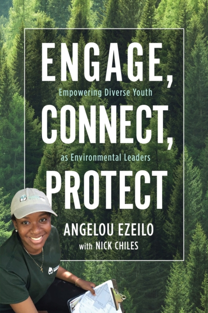 Engage, Connect, Protect : Empowering Diverse Youth as Environmental Leaders, EPUB eBook