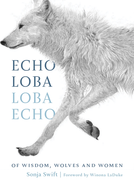 Echo Loba, Loba Echo : The Metaphor of Wolf, Hardback Book