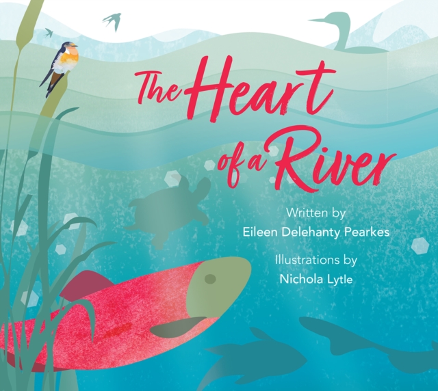 The Heart of a River, Paperback / softback Book