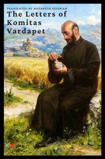 The Letters of Komitas Vardapet, EPUB eBook