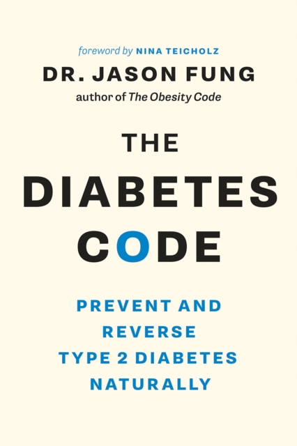 The Diabetes Code : Prevent and Reverse Type 2 Diabetes Naturally, Paperback / softback Book