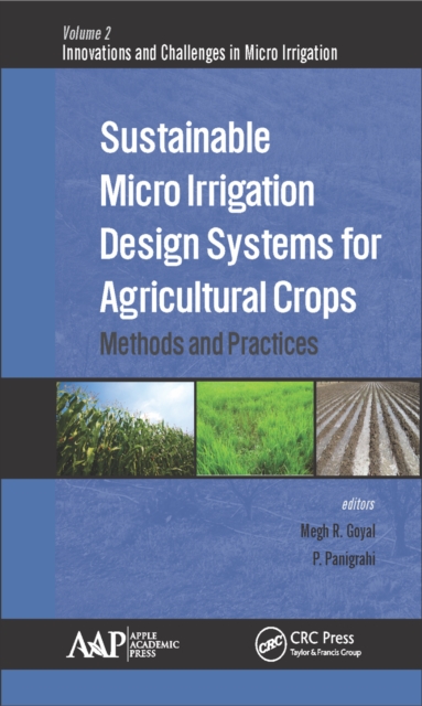 Sustainable Micro Irrigation Design Systems for Agricultural Crops : Methods and Practices, PDF eBook