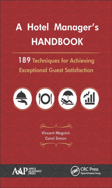 A Hotel Manager's Handbook : 189 Techniques for Achieving Exceptional Guest Satisfaction, PDF eBook
