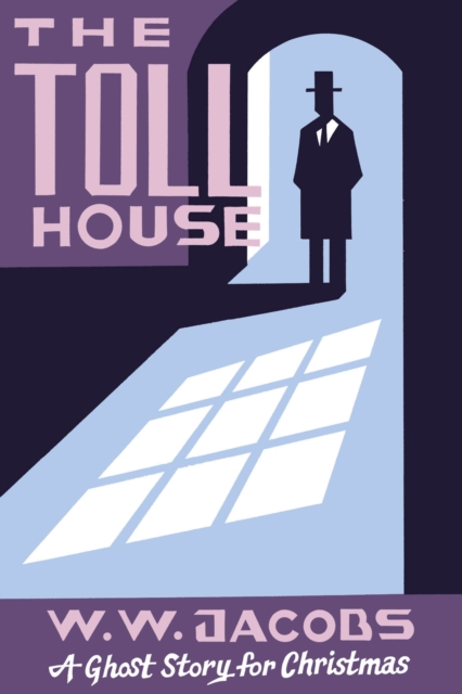 The Toll House : A Ghost Story for Christmas, Paperback / softback Book