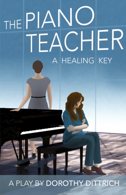 The Piano Teacher : A Healing Key, Paperback / softback Book
