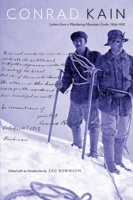 Conrad Kain : Letters from a Wandering Mountain Guide, 1906-1933, EPUB eBook