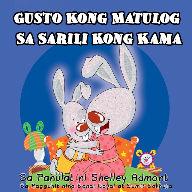 Gusto Kong Matulog Sa Sarili Kong Kama : I Love to Sleep in My Own Bed -Tagalog Edition, EPUB eBook