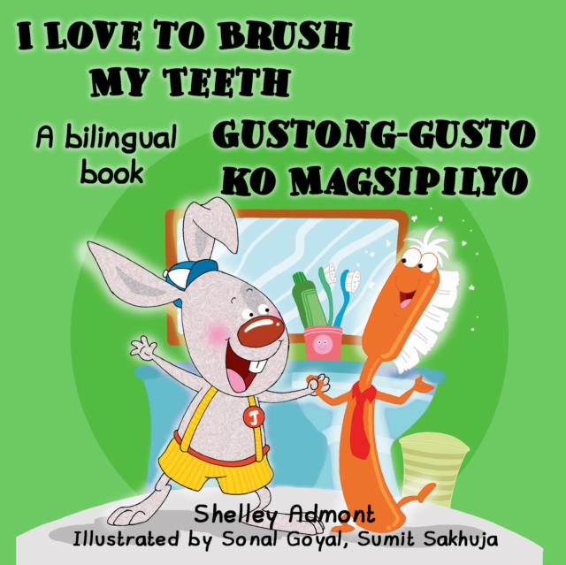 I Love to Brush My Teeth Gustong-gusto ko Magsipilyo, EPUB eBook