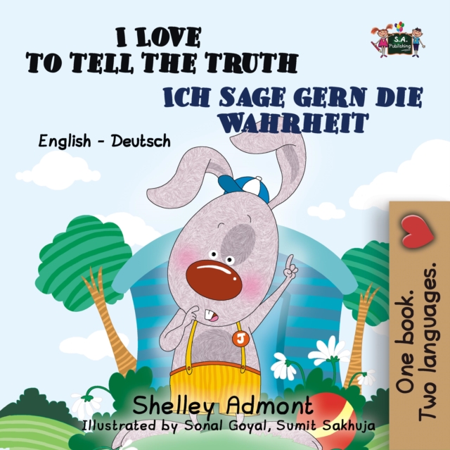 I Love to Tell the Truth Ich sage gern die Wahrheit : English German Bilingual Collection, EPUB eBook