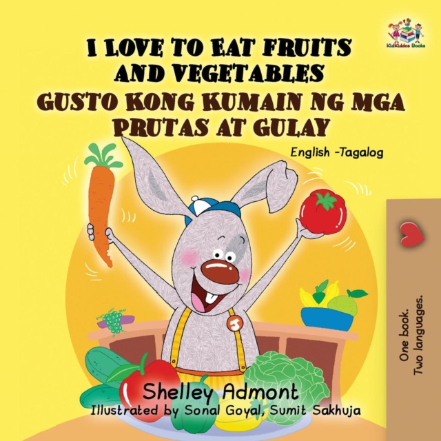 I Love to Eat Fruits and Vegetables Gusto Kong Kumain ng mga Prutas at Gulay, EPUB eBook