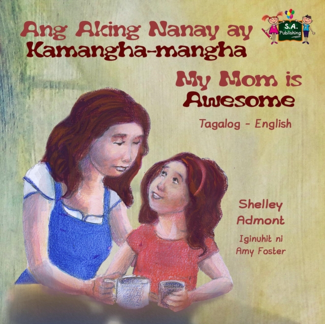 Ang Aking Nanay ay Kamangha-mangha My Mom is Awesome, EPUB eBook
