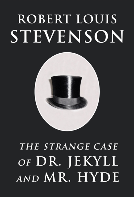 The Strange Case of Dr. Jekyll and Mr. Hyde, EPUB eBook